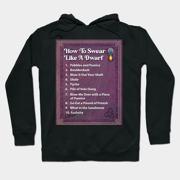 Swear Like A Dwarf Hoodie by KEWDesign